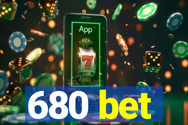 680 bet