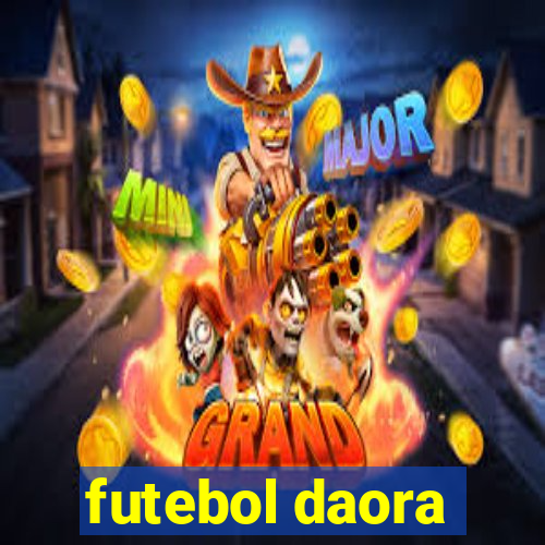 futebol daora