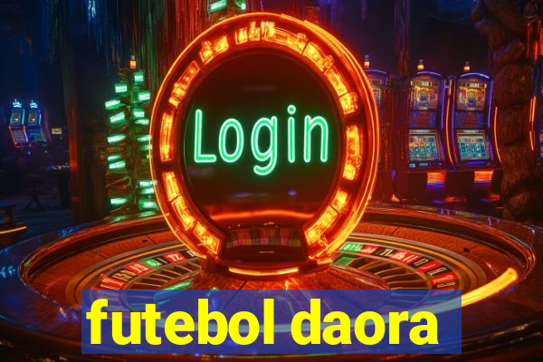 futebol daora