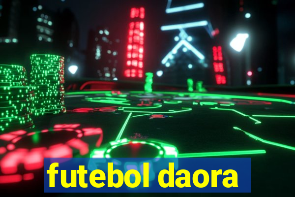 futebol daora