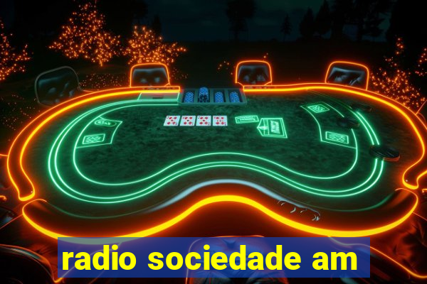 radio sociedade am