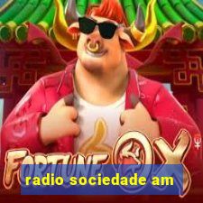 radio sociedade am