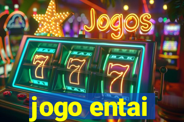 jogo entai