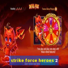 strike force heroes 2