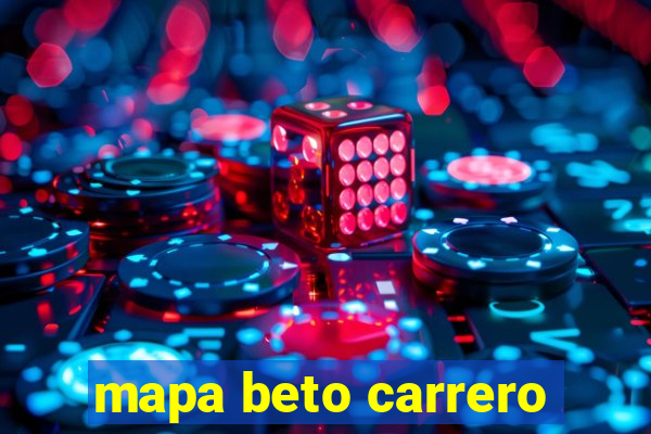 mapa beto carrero