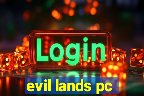 evil lands pc