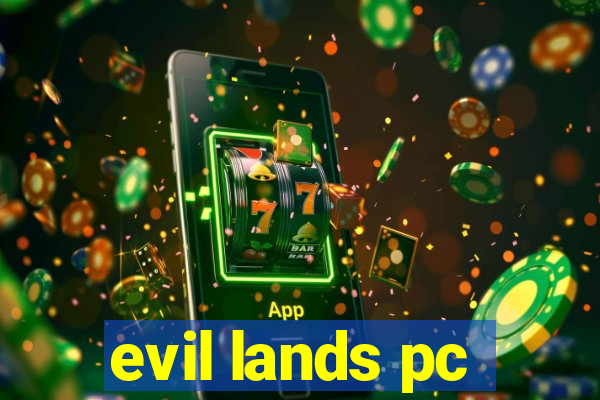 evil lands pc