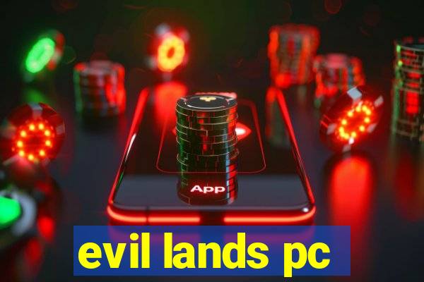 evil lands pc