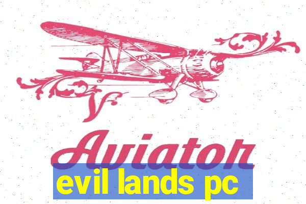 evil lands pc