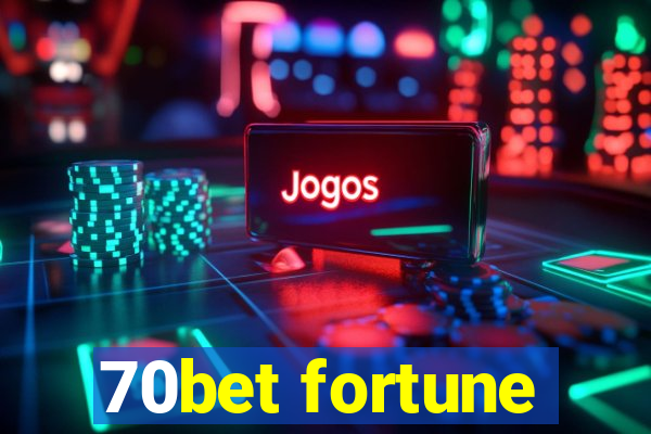 70bet fortune