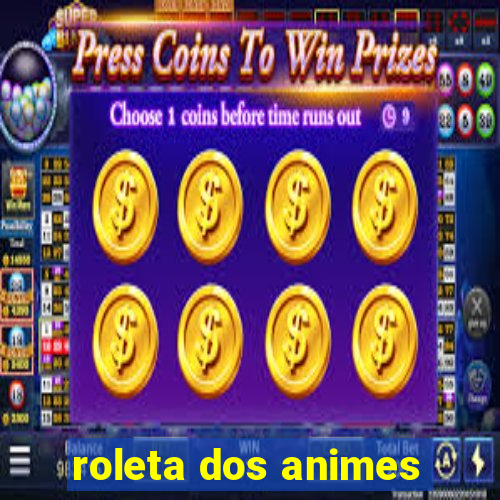 roleta dos animes