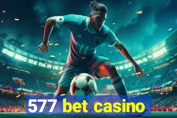 577 bet casino