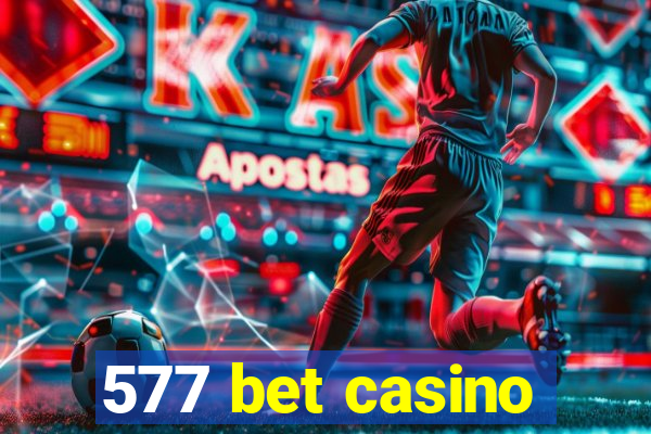 577 bet casino