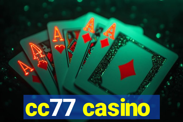 cc77 casino