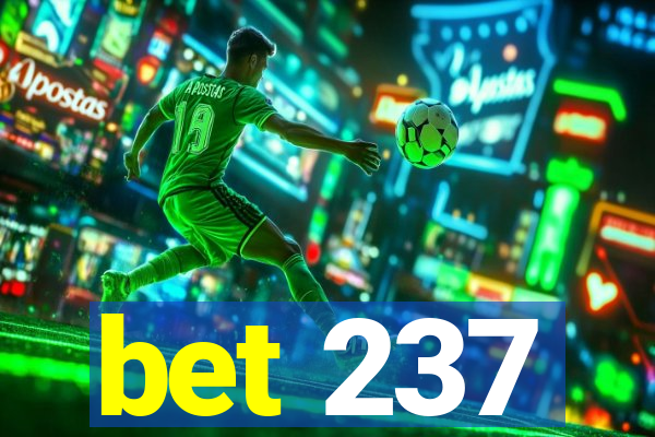 bet 237