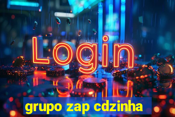 grupo zap cdzinha