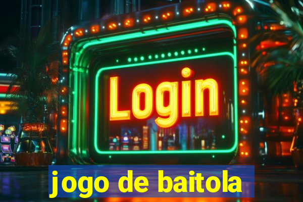 jogo de baitola