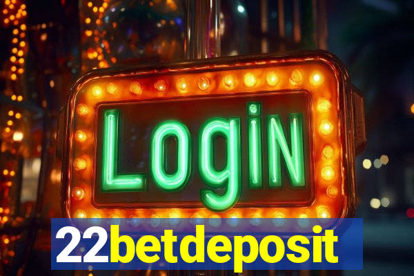 22betdeposit