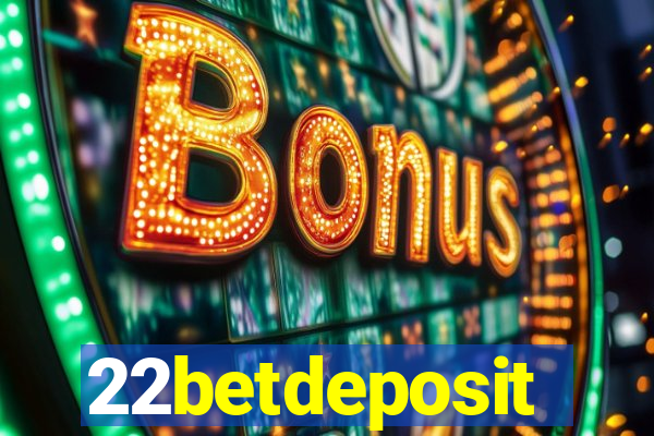 22betdeposit