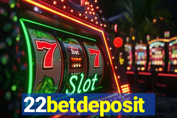 22betdeposit