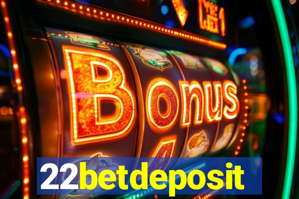 22betdeposit