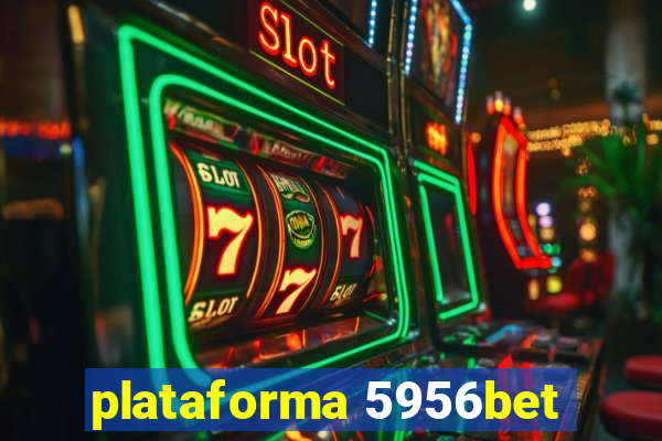 plataforma 5956bet