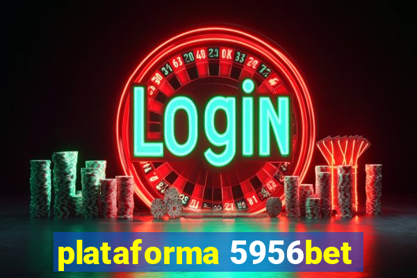 plataforma 5956bet