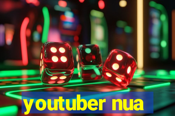 youtuber nua