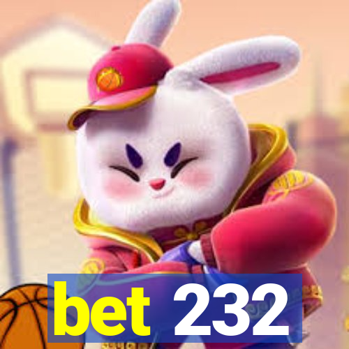 bet 232