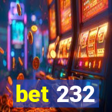 bet 232