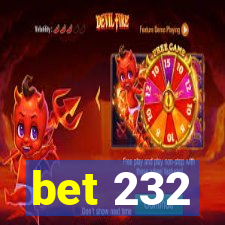 bet 232