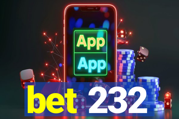 bet 232