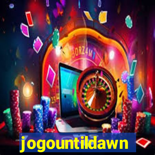 jogountildawn