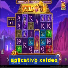 aplicativo xvideo