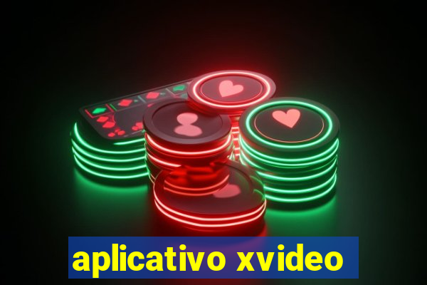 aplicativo xvideo