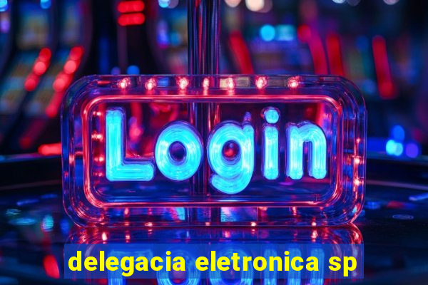 delegacia eletronica sp