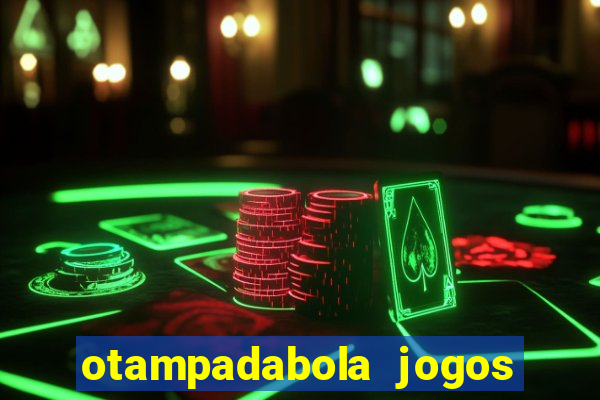 otampadabola jogos ao vivo palmeiras