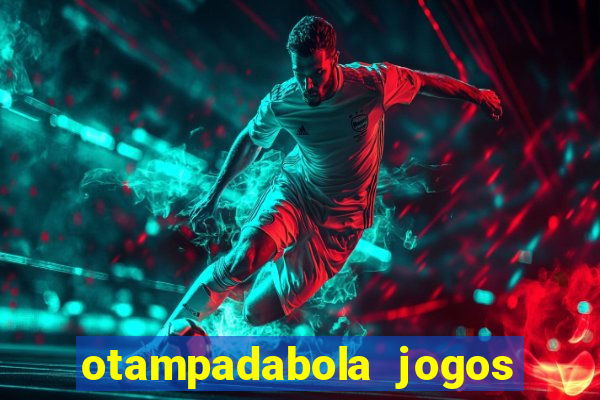 otampadabola jogos ao vivo palmeiras