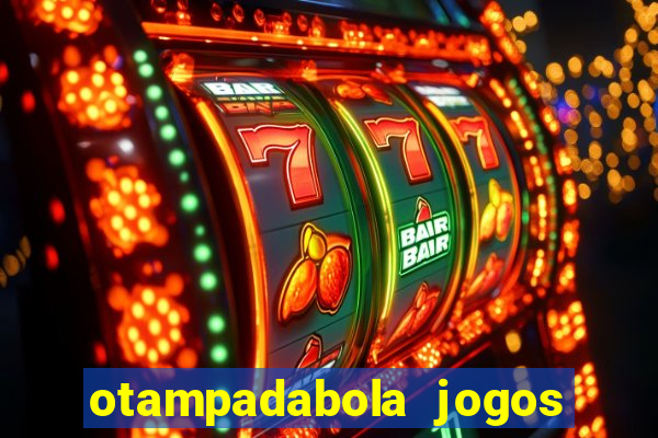 otampadabola jogos ao vivo palmeiras