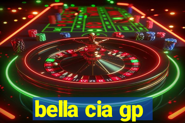 bella cia gp