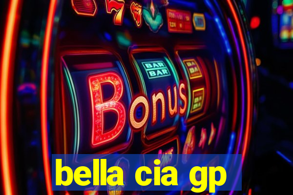 bella cia gp