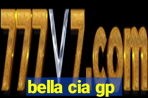 bella cia gp