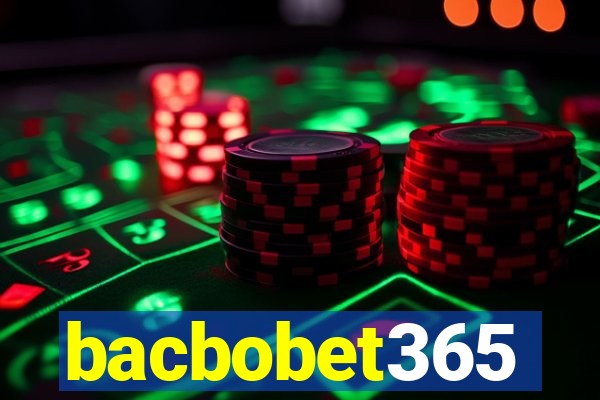 bacbobet365