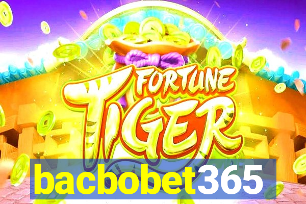 bacbobet365