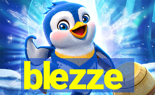 blezze