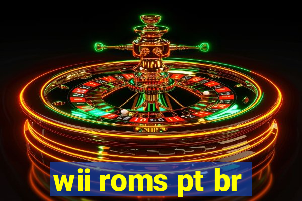 wii roms pt br