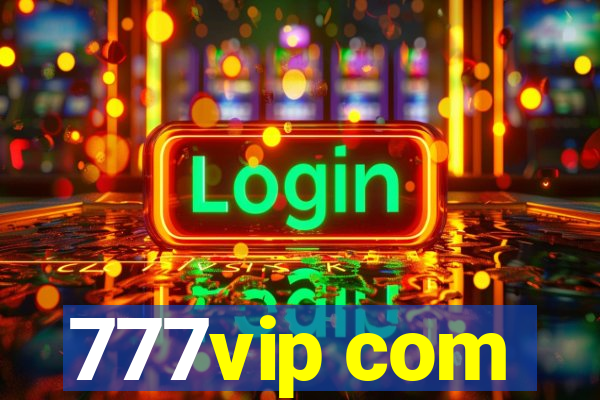 777vip com