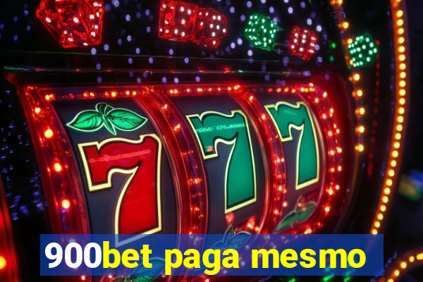 900bet paga mesmo