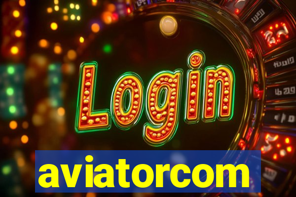 aviatorcom