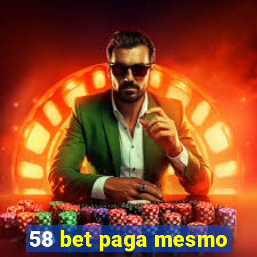 58 bet paga mesmo